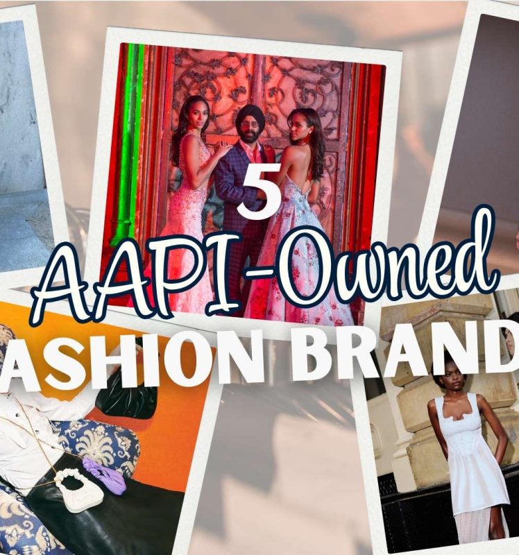 5 AAPI-Owned Fashion Brands That Deserve Your Attention
